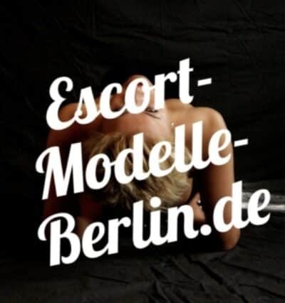 Escort Modelle Berlin